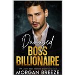 Damaged Boss Billionaire: Off limits best friend’s sister Romance
