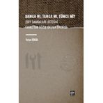 Damga Mı Tamga Mı Tümce Mi? Gazi Kitabevi