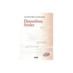 DAMITILMIŞ SÖZLER - M. ERTUĞRUL SARAÇBAŞI