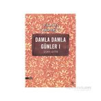 Damla Damla Günler 1 1969-1976 - Adalet Ağaoğlu