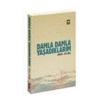 Damla Damla Yaşadıklarım - Erol Kılınç