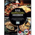 Dampfbackofen Kochbuch XXL: Das Buch enthält 36 einzigartige Rezepte, Anwendungstipps und -tricks, die perfekt auf die Dampfgarfunktion optimiert sind.