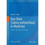 [Dan Shen (Salvia miltiorrhiza) in Medicine: Volume 1. Biology and Chemistry] [By: x] [November, 2014]