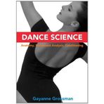 Dance Science: Anatomy, Movement Analysis, and Conditioning by Gayanne Grossman(2015-07-15)