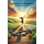 Dancing in Freedom: From Bondage to Jubilee