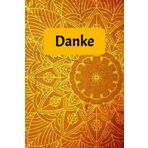 Danke: Dankbarkeitsjournal zum Ausfüllen