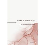 Danke, dass es dich gibt!: Für die beste Freundin der Welt (My Heartpiece - Dankesbücher, Band 1)