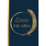Danke Für Alles: A5 Notizbuch als Geschenk für Lehrerin, Lehrer, Erzieher... | Danke oder Auf Wiedersehen sagen | 102 Seiten