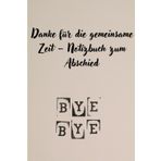 Danke für die gemeinsame Zeit – Notizbuch zum Abschied: Ein stilvolles Geschenk für Kollegen, Mitarbeiter und Wegbegleiter – 120 linierte Seiten für neue Gedanken