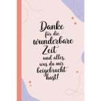 Danke für die wundervolle Zeit und alles, was du mir beigebracht hast!: Notizbuch für Praxisanleiter und Praxisanleiterinnen
