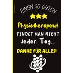 Danke Geschenk Physiotherapeut: Ein tolles Abschiedsgeschenk oder eine einfache Dankesgeste für eine tolle Physiotherapeutin oder Masseurin. Liniertes Notizbuch für Erinnerungen
