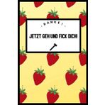 DANKE, JETZT GEH UND FICK DICH!: A5 Punkteraster Notizbuch | Geschenk für Erwachsene | Planer | Tagebuch | Journal | Stressabbau (German Edition)