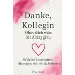 Danke Kollegin: Ohne dich wäre der Alltag grau