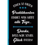 Danke Praktikant: Abschiedsgeschenk Praktikant ein Dankeschön für beste Praktikanten schönes A5 Notizbuch Praktikum Kleinigkeit zum Dank liniertes Buch für Notizen zum Berufseinstieg nach Praktika