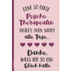 Danke Psychotherapeutin: Notizbuch Psychologie ein Danke Geschenk Psychologin schönes Buch für Notizen Psychotherapie Notizheft liniert als Tagebuch und Schreibheft als kleines Dankeschön