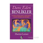 DANS EDEN BENLIKLER - HARRIET G. LERNER