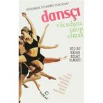 DANSÇI VÜCUDUNA SAHIP OLMAK HİÇ BU KADAR KOLAY OLMADI - VERONIQUE SCHAPIRO-CHATENAY