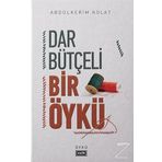 Dar Bütçeli Bir Öykü - Abdülkerim Kolat