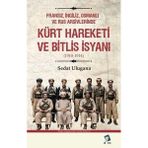 Dara Fransız Ingiliz Osmanlı Ve Rus Arşivlerinde Kürt Hareketi Ve Bitlis Isyanı (1910 - 1914)
