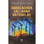 Darağacında Sallanan Bayraklar - Suphi Saatçi