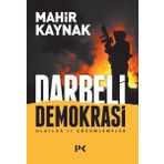 Darbeli Demokrasi Olaylar ve Çözümlemeler - Mahir Kaynak