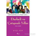 Darbeli ve Çatışmalı Yıllar - Ayşe Hür