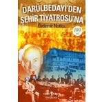 Darülbedayi'den Şehir Tiyatrosu'na - Özdemir Nutku