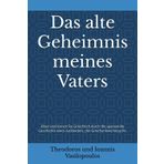 Das alte Geheimnis meines Vaters: Üben und lernen Sie Griechisch durch die spannende Geschichte eines Ausländers, der Griechenland besucht.