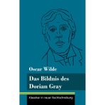 Das Bildnis des Dorian Gray: (Band 173, Klassiker in neuer Rechtschreibung)