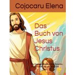 Das Buch von Jesus Christus: Die Zeichentrickserie enthält Episoden, die dem Leben Jesu gewidmet sind