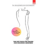 Das Diät Buch für Frauen zum Gesunden Abnehmen: Die Hintergründe verstehen schnell abnehmen