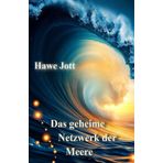 Das geheime Netzwerk der Meere: Wie Meeresströmungen unser Klima und Leben formen
