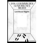 Das Geheimnis der gestohlenen Bilder