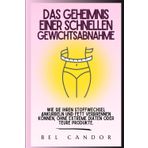 DAS GEHEIMNIS EINER SCHNELLEN GEWICHTSABNAHME: Wie Sie Ihren Stoffwechsel ankurbeln und Fett verbrennen können, ohne extreme Diäten oder teure Produkte. (abnehmen schnell, Band 7)