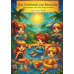 Das Geheimnis von Bermuda: Eine glitzer-magische Sommergeschichte für alle Mädchen, die mutig, neugierig und einzigartig sind.: Perfekt für den ... Zeit zum Lesen oder Vorlesen geeignet.