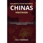 Das Geopolitische Erstarken Chinas Verstehen: Die Strategischen Schritte, Die Die Globale Politik Und Machtbalance Verändern