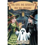 DAS GUTE, DAS SCHLECHTE UND DAS GRUSELIGE: Eine Geschichte über Unfug, Kostüme und Halloween-Stimmung