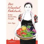 Das Istanbul Kochbuch: Bilder, Geschichten, Rezepte - Gabi Kopp
