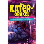 Das Kater-Orakel: 333 böse Prophezeiungen zwischen Aspirin und Absturz