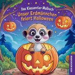 Das Klassentier-Malbuch: Unser Erdmännchen feiert Halloween: Halloween-Malbuch für die Erdmännchenklasse in der Grundschule ab Klasse 1