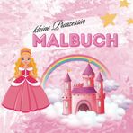 Das kleine Prinzessin Malbuch - praktisches 21x21cm Format für unterwegs - 22 Prinzessinnen Motive: einfache Bilder schon für die kleinsten