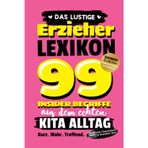 Das lustige Erzieher-Lexikon: 99 Insider Begriffe aus dem echten Kita Alltag Geschenk für Erzieherin & Erzieher Kindergarten Abschiedsgeschenk Danke Kindergärtnerin Mit Test & Mitmach Seiten