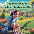 Das Mädchen, das schnell laufen wollte