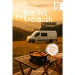Das One Pot Kochbuch für Camper: 50 leckere & schnelle Vanlife und Dutch Oven Rezepte mit Desserts┃Perfektes Geschenk für Camping-fans