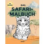 Das Safari-Malbuch: 50 schöne Bilder zum Ausmalen und Kritzeln (Band 1)