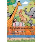 Das tolle Kindermalbuch: Unser Tiere