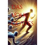 Das Volk Gottes (Lux lucet in Tenebris, Band 4)