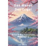 Das Wesen Des Ikigai - Reise In Die Japanische Philosophie