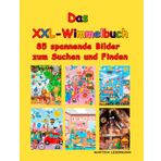 Das XXL-Wimmelbuch 85 spannende Bilder zum Suchen und Finden