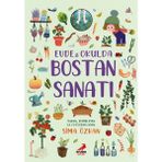 Datatek Bir Ayağım Doğada Serisi - Evde ve Okulda Bostan Sanatı